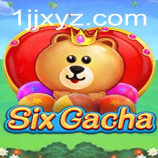 The Thrilling World of SixGacha: A Comprehensive Guide
